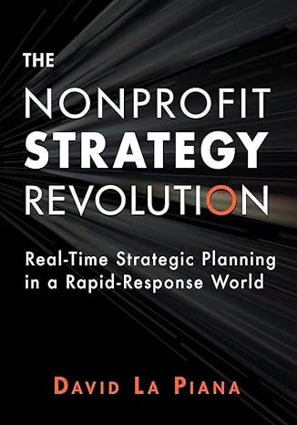 the nonprofit strategy revolution real time strategic planning in a rapid response world pap/cdr edition