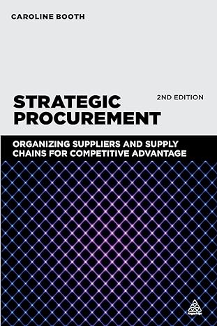 strategic procurement organizing suppliers and supply chains for competitive advantage 2nd edition caroline