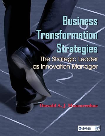 business transformation strategies the strategic leader as innovation manager 1st edition oswald a j