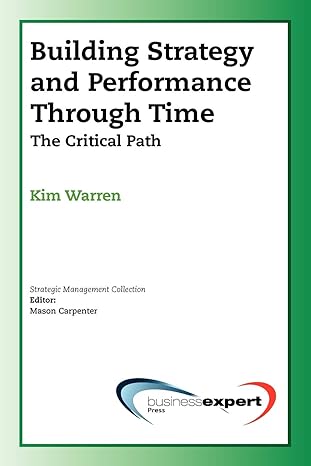 building strategy and performance through time the critical path 1st edition kim warren 1606490370,