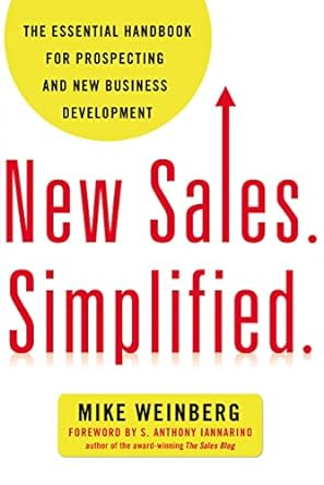 new sales simplified the essential handbook for prospecting and new business development 51482nd edition mike