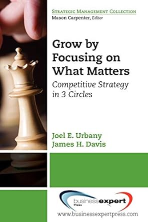 grow by focusing on what matters competitive strategy in 3 circles 1st edition joel urbany ,james h. davis