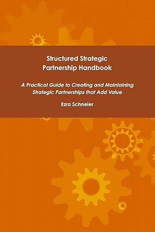 structured strategic partnership handbook 2nd edition ezra schneier 136522466x, 978-1365224669