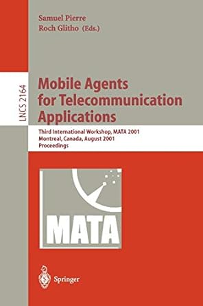 mobile agents for telecommunication applications third international workshop mata 2001 montreal canada