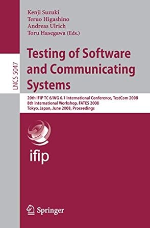 testing of software and communicating systems 20th ifip tc 6/wg 6 1 international conference testcom 2008 8th