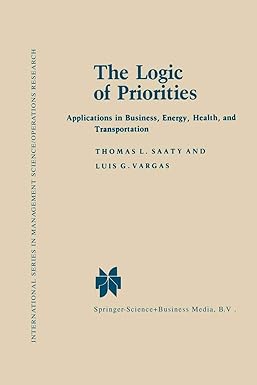 the logic of priorities applications of business energy health and transportation 1982nd edition thomas l.