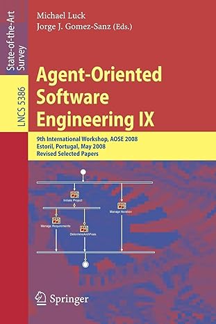 agent oriented software engineering ix 9th international workshop aose 2008 estoril portugal may 2008 revised