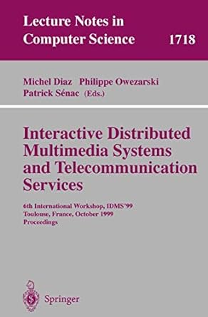 interactive distributed multimedia systems and telecommunication services 6th international workshop idms99