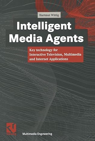 intelligent media agents key technology for interactive television multimedia and internet applications 1st