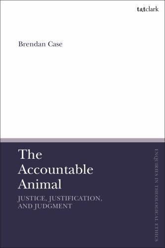 the accountable animal justice justification and judgment 1st edition brendan case 0567697703, 9780567697707