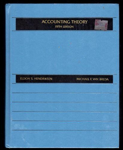 accounting theory 1st edition eldon hendriksen, michael van breda 0256081468, 9780256081466