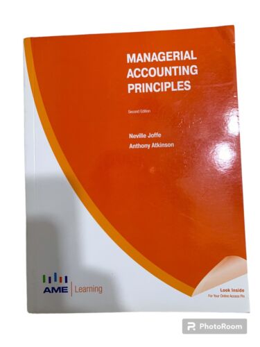 managerial accounting principles 2nd edition neville joffe, anthony atkinson 1926751086