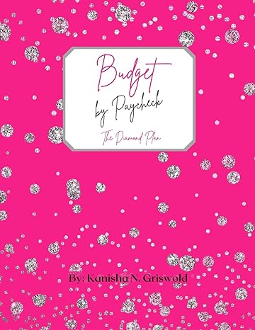 budget by paycheck bi weekly pay 1st edition kanisha griswold 1387914197, 978-1387914197
