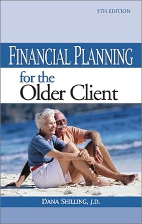 financial planning for the older client 5th edition dana shilling 0872186016, 978-0872186019