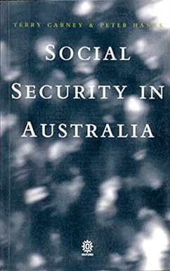 social security in australia 1st edition terry carney ,peter hanks 0195535626, 978-0195535624