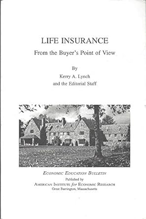 life insurance from the buyer s point of view 1st edition kerry anne lynch 0913610259, 978-0913610251