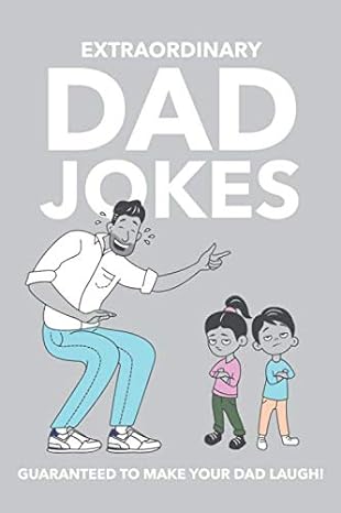 extraordinary dad jokes guaranteed to make your dad laugh 1st edition andrew d worden 1679408046,