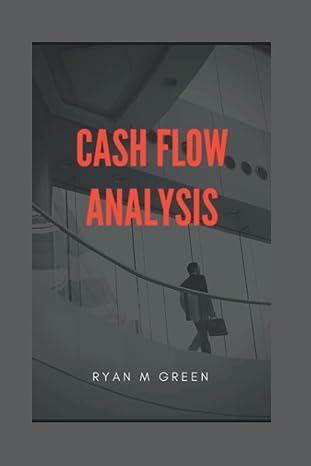 cash flow analysis 1st edition ryan m green 979-8356960192