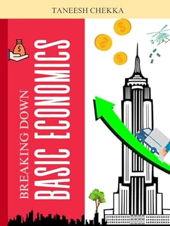 breaking down basic economics 1st edition taneesh chekka b0cqnl9f3f, 979-8871907641