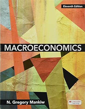 macroeconomics 1st edition n gregory mankiw 1319466885, 978-1319466886