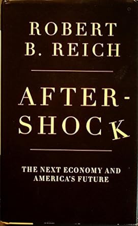 aftershock the next economy and americas future 1st edition robert b reich 0307592812, 978-0307592811
