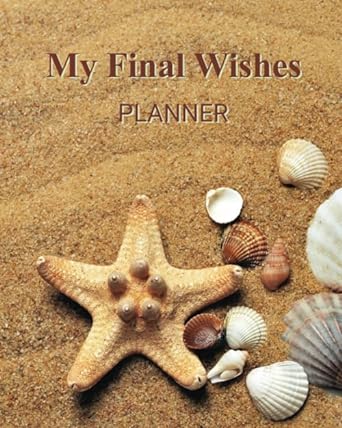 my final wishes planner a death planning workbook to use as a checklist for family survivors beach with sea