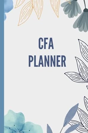 cfa exam level 1 planner 3 4 months time to prepare for the cfa 1st edition creative journaling b0bsjc3jh9