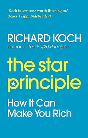 the star principle 1st edition richard koch 0749929626, 978-0749929626