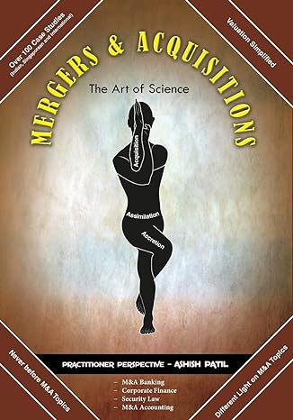 mergers and acquisitions the art of science 1st edition ashish patil 9811104867, 978-9811104862