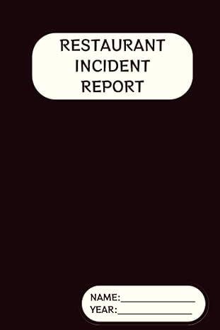 restaurant incident report incident report forms tailored for the restaurant industy 1st edition k shimada