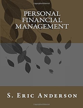personal financial management 1st edition s. eric anderson 1721728600, 978-1721728602