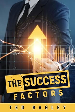 the success factors 1st edition ted bagley 979-8886407341
