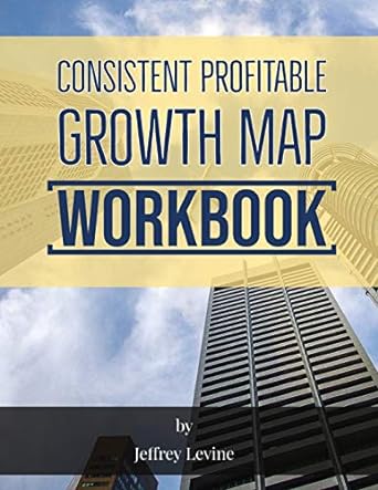 consistent profitable growth map 1st edition jeffrey levine 1736119354, 978-1736119358