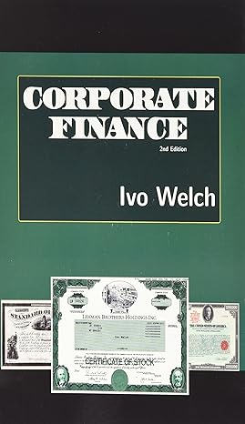 corporate finance 2nd edition ivo welch 0984004955, 978-0984004959