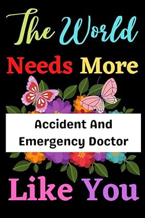 accident and emergency doctor gifts the world need more like you great personalized gift retirement and