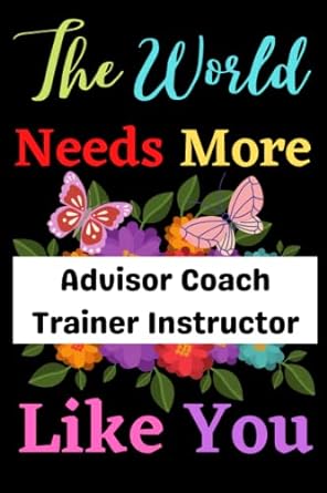 the world needs more advisor coach trainer instructor 1st edition wadud keayho piknicka 979-8798974054