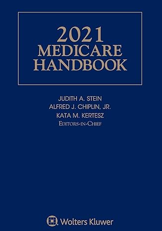 2021 medicare handbook 1st edition judith a. stein ,alfred j. chiplin jr. ,kata m. kertesz 1543818706,