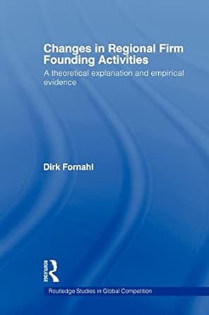 changes in regional firm founding activities 1st edition dirk fornahl 0415547792, 978-0415547796