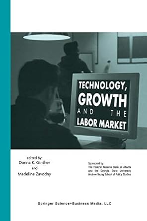 technology growth and the labor market 1st edition donna k. ginther ,madeline zavodny 1461350212,