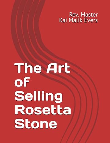 the art of selling rosetta stone 1st edition rev. master kai malik evers 979-8397702447