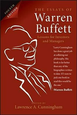 the essays of warren buffett lessons for investors and managers 4th edition lawrence a. cunningham