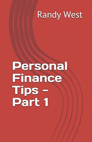 personal finance tips part 1 1st edition randy west 1549705199, 978-1549705199