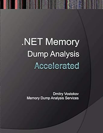 net memory dump analysis accelerated 1st edition dmitry vostokov ,memory dump analysis services 1908043326,