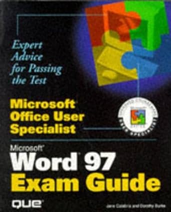 expert advice for passing the test microsoft office user specialist microsoft word 97 exam guide 1st edition