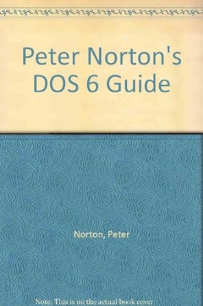 peter nortons dos 6 guide 1st edition peter norton 1566860458, 978-1566860451