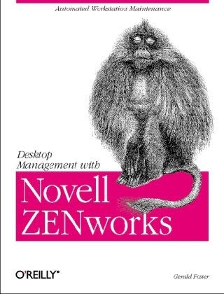 desktop management with novell zenworks 1st edition gerald foster 1565927117, 978-1565927117