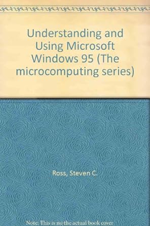 understanding and using microsoft windows 95 1st edition ronald w maestas ,steven c ross 0314072403,