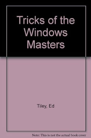 Tricks Of The Windows Masters