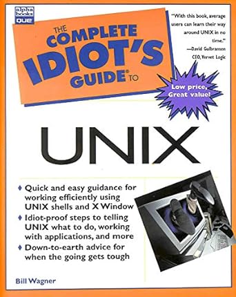 the complete idiots guide to unix 1st edition bill wagner 0789718057, 978-0789718051