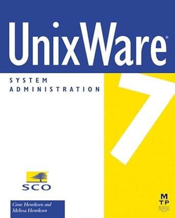 unixware 7 system administration 1st edition gene henriksen ,melissa henriksen 1578700809, 978-1578700806